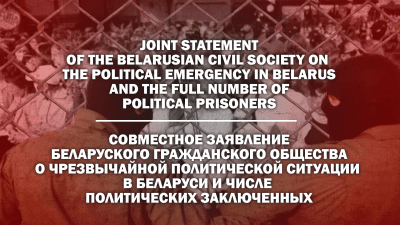 Joint statement of the belarusian civil society on the political emergency in Belarus and the full number of political prisoners